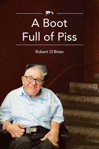 Produktbild: A Boot Full Of Piss