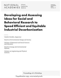 Produktbild: Developing and Assessing Ideas for Social and Behavioral Research to Speed Efficient and Equitable Industrial Decarbonization