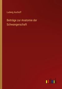 Produktbild: Beitr&auml;ge zur Anatomie der Schwangerschaft