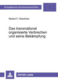 Produktbild: Das transnational organisierte Verbrechen und seine Bek&auml;mpfung