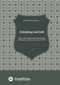 Produktbild: Sch&ouml;pfung und Zahl, Theodizee, Harmonik, Kabbala, Esoterik, Mysterium der Zahl,