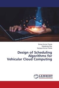 Produktbild: Design of Scheduling Algorithms for Vehicular Cloud Computing