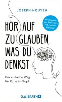 Produktbild: H&ouml;r auf zu glauben, was du denkst