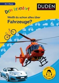 Produktbild: Dein Lesestart: Wei&szlig;t du schon alles &uuml;ber Fahrzeuge? Ab 1. Klasse
