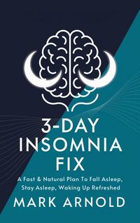 Produktbild: 3-Day Insomnia Fix: A Fast & Natural Plan to Fall Asleep, Stay Asleep, and Wake Up Energized