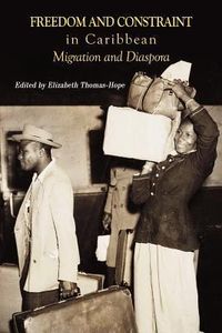 Produktbild: Freedom and Constraint in Caribbean Migration and Diaspora