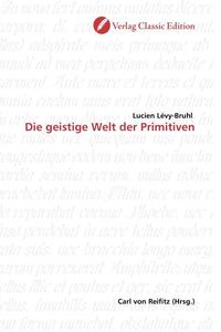 Produktbild: L&eacute;vy-Bruhl, L: Die geistige Welt der Primitiven