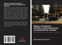 Produktbild: Wp&iquest;yw transportu ludno&iquest;ci autochtonicznej na gospodark&iquest; wiejsk&iquest;