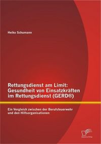 Produktbild: Rettungsdienst am Limit: Gesundheit von Einsatzkr&auml;ften im Rettungsdienst (GERD&reg;)
