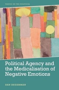 Produktbild: Political Agency and the Medicalisation of Negative Emotions