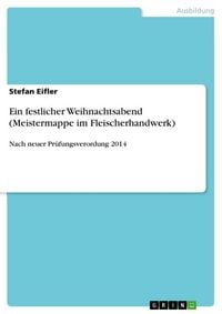 Produktbild: Ein festlicher Weihnachtsabend (Meistermappe im Fleischerhandwerk)