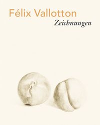 Produktbild: F&eacute;lix Vallotton &ndash; Zeichnungen