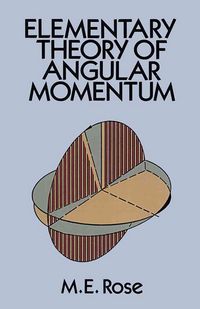 Produktbild: Rose, M: Elementary Theory of Angular Momentum