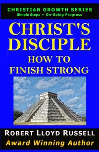 Produktbild: Christ's Disciple: How To Finish Strong