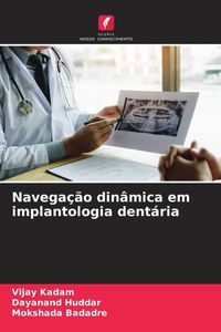 Produktbild: Navega&ccedil;&atilde;o din&acirc;mica em implantologia dent&aacute;ria
