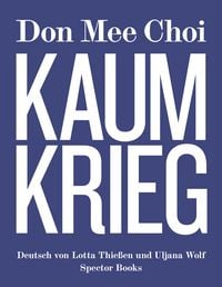Produktbild: Don Mee Choi: Kaumkrieg