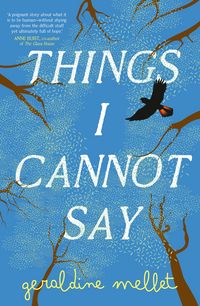 Produktbild: Things I Cannot Say: An important and powerful debut for fans of Graeme Simsion and Anne Buist.