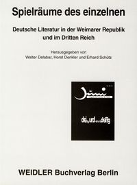 Produktbild: Spielr&auml;ume des einzelnen. Literatur in der Weimarer Republik und im "Dritten Reich"