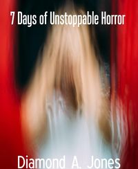 Produktbild: 7 Days of Unstoppable Horror