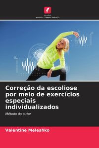 Produktbild: Corre&ccedil;&atilde;o da escoliose por meio de exerc&iacute;cios especiais individualizados