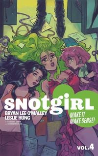 Produktbild: Snotgirl Volume 4 : Make It Make Sense!