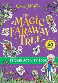 Produktbild: The Magic Faraway Tree: The Magic Faraway Tree Sticker Activity Book