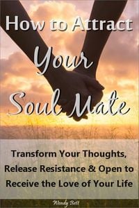 Produktbild: How to Attract Your Soul Mate: Transform Your Thoughts, Release Resistance and Open to Receive the Love of Your Life