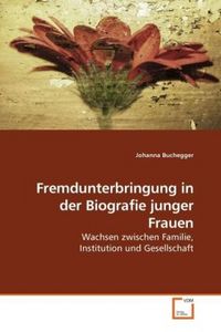 Produktbild: Buchegger, J: Fremdunterbringung in der Biografie junger Fra