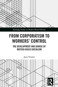 Produktbild: From Corporatism to Workers' Control