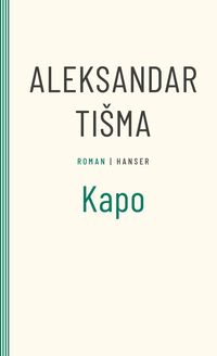 Bild vom Artikel Kapo vom Autor Aleksandar Tisma