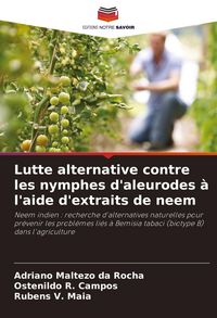 Produktbild: Lutte alternative contre les nymphes d'aleurodes &agrave; l'aide d'extraits de neem