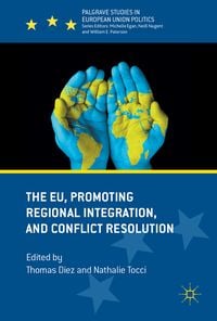 Produktbild: The EU, Promoting Regional Integration, and Conflict Resolution