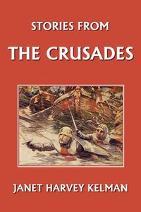 Produktbild: Stories from the Crusades (Yesterday's Classics)