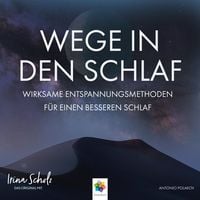 Produktbild: Wege in den Schlaf * Wirksame Entspannungsmethoden f&uuml;r einen besseren Schlaf