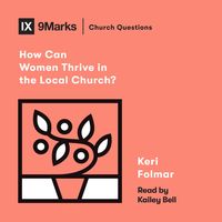 Produktbild: How Can Women Thrive in the Local Church?