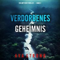 Produktbild: Verdorbenes Geheimnis (Ein Amy Rush Thriller &mdash; Band 3)