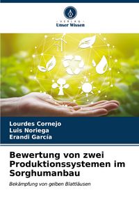 Produktbild: Bewertung von zwei Produktionssystemen im Sorghumanbau