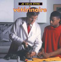 Produktbild: Je Veux Etre Veterinaire