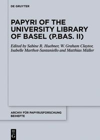 Produktbild: Papyri of the University Library of Basel (P.Bas. II)