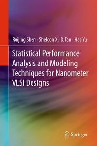 Produktbild: Statistical Performance Analysis and Modeling Techniques for Nanometer VLSI Designs