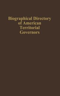 Produktbild: Biographical Directory of American Territorial Governors