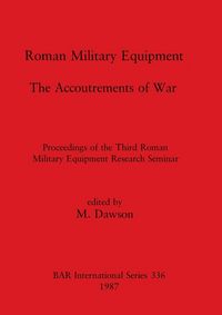 Produktbild: Roman Military Equipment - The Accoutrements of War