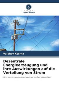 Produktbild: Koshta, V: Dezentrale Energieerzeugung und ihre Auswirkungen