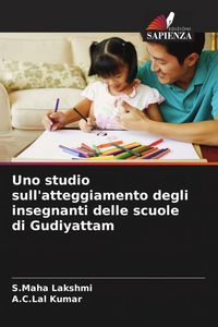 Produktbild: Uno studio sull'atteggiamento degli insegnanti delle scuole di Gudiyattam