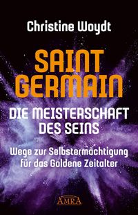 Produktbild: SAINT GERMAIN. Die Meisterschaft des Seins