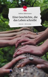 Produktbild: Eine Geschichte, die das Leben schreibt. Life is a Story - story.one