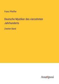 Produktbild: Deutsche Mystiker des vierzehnten Jahrhunderts