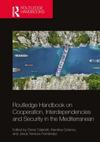 Produktbild: Routledge Handbook on Cooperation, Interdependencies and Security in the Mediterranean