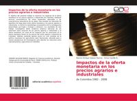 Produktbild: Impactos de la oferta monetaria en los precios agrarios e industriales