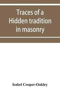 Produktbild: Traces of a hidden tradition in masonry and medi&aelig;val mysticism